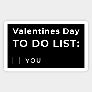 Valentines Day To Do List. You. Funny Valentines Day Quote. Sticker